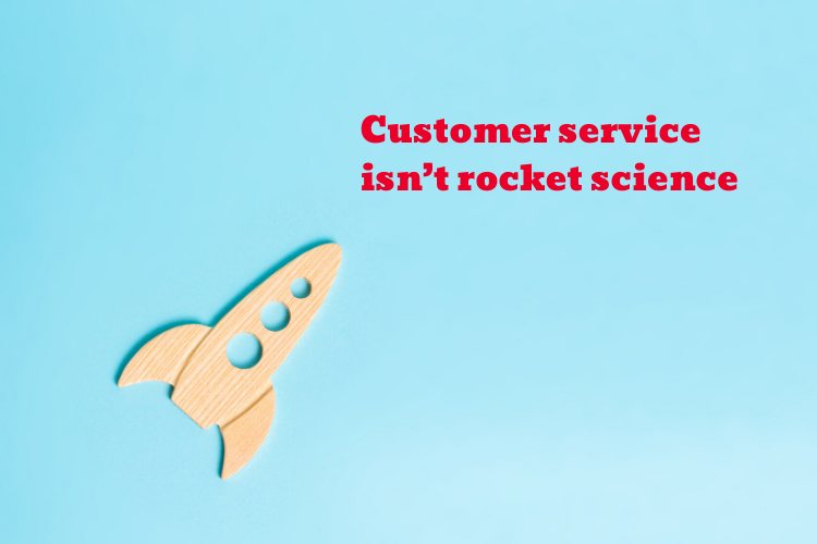 Customer Service Rocket Science