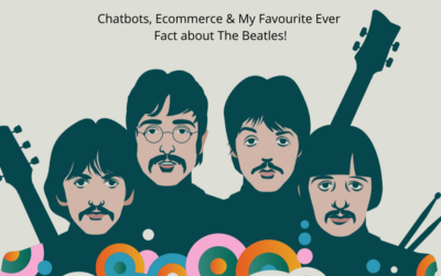 Chatbots, Ecommerce and my favorite ever fact about The Beatles